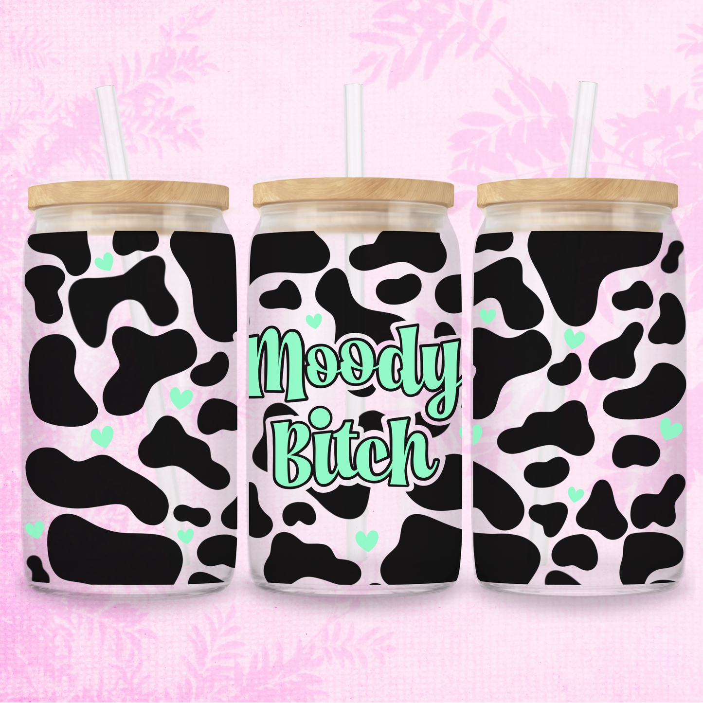 Moody Bitch In Green - Cow Print 16oz Frosted or Clear Libbey Glass Can with Bamboo lid & Straw