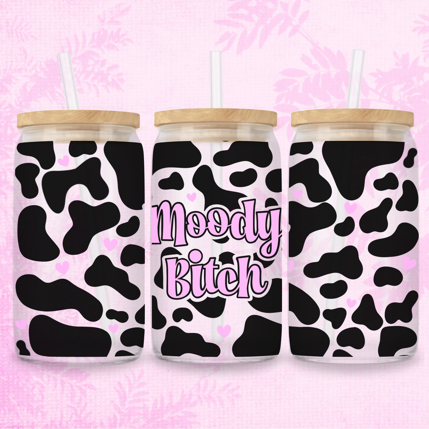 Moody Bitch In Pink - Cow Print 16oz Frosted or Clear Libbey Glass Can with Bamboo lid & Straw