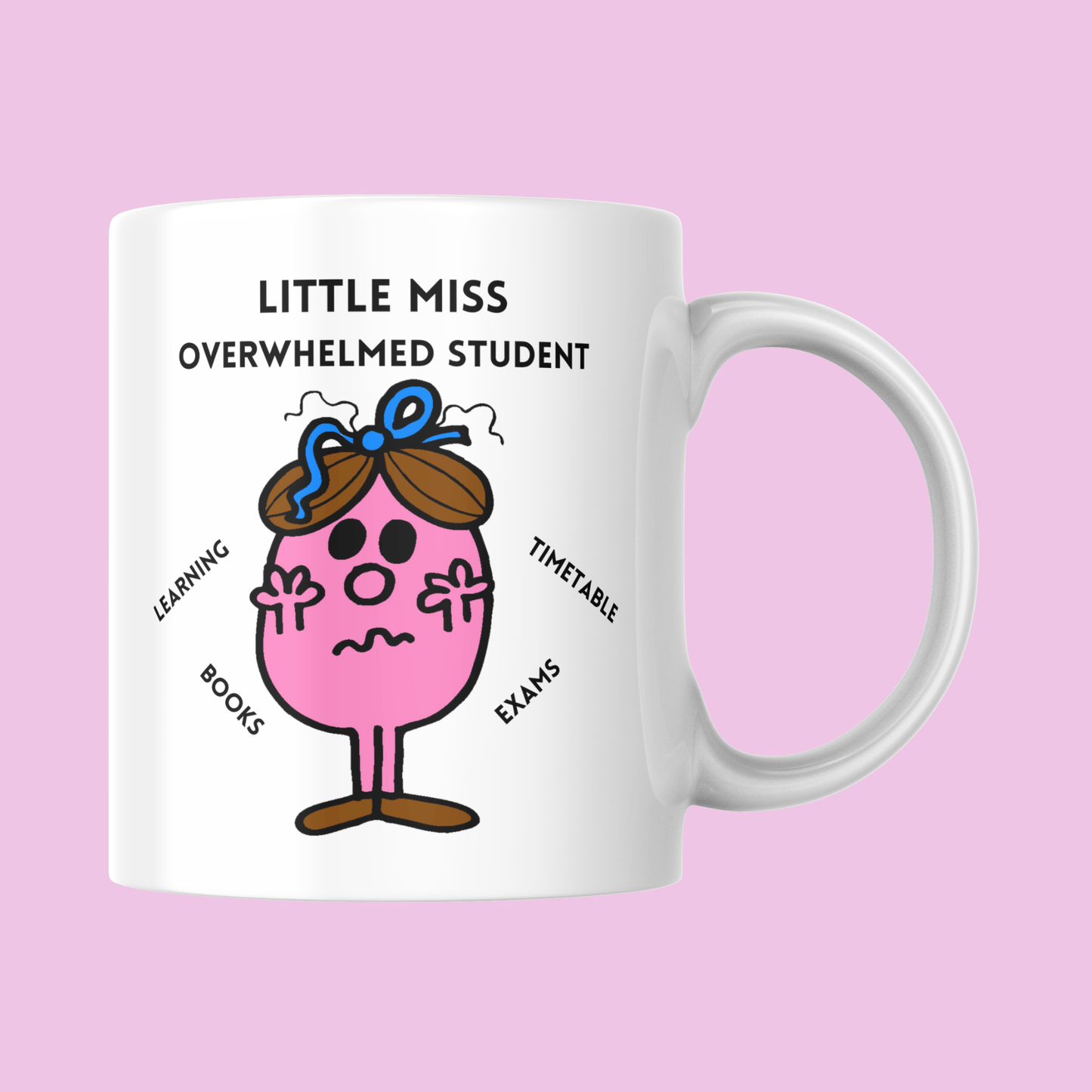 Novelty Little Miss Mug, Little Miss Overwhelmed Student, Can Be Personalised, Great Gift Idea