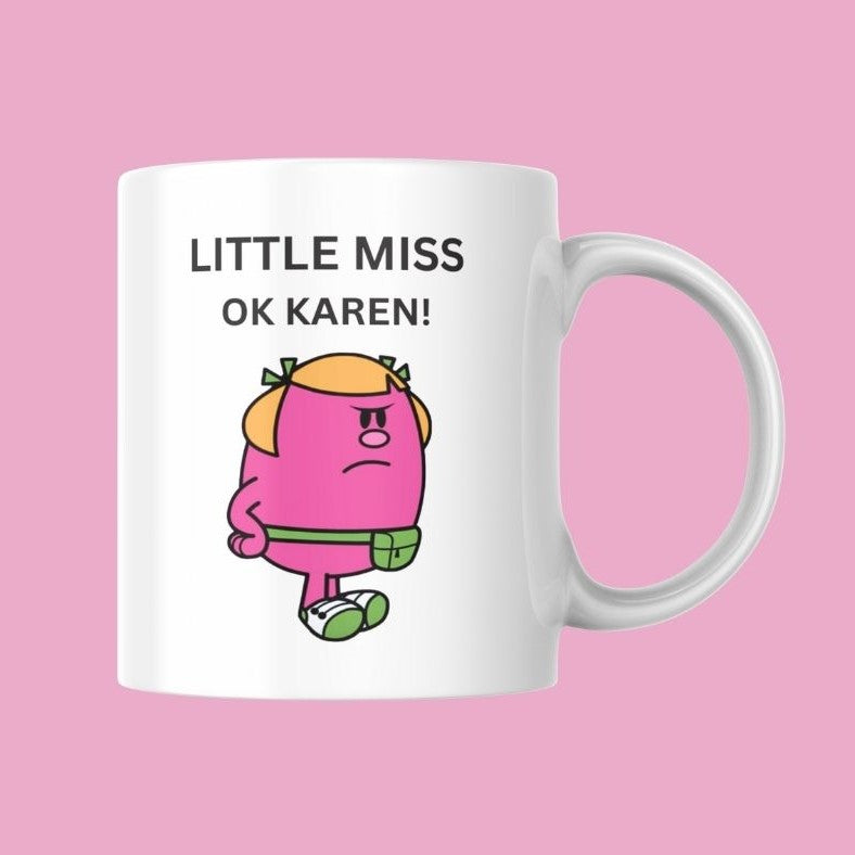 Novelty Little Miss Mug, Little Miss OK Karen!, Can Be Personailsed, Great Gift Idea
