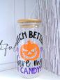 Witch Better Have My Candy 20oz Glass Can with Bamboo lid and Straw