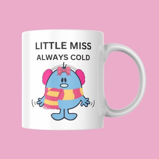 Novelty Little Miss Mug, Little Miss Always Cold, Can Be Personalised, Great Gift Idea