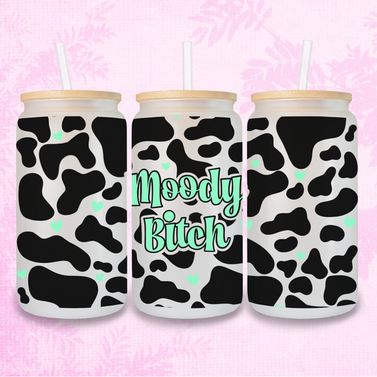 Moody Bitch In Green - Cow Print 16oz Frosted or Clear Libbey Glass Can with Bamboo lid & Straw
