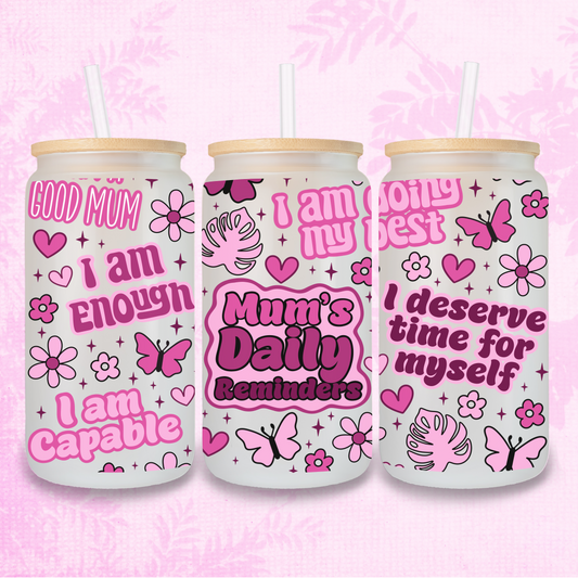 Mums Daily Reminders 16oz Frosted or Clear Libbey Glass Can with Bamboo lid & Straw
