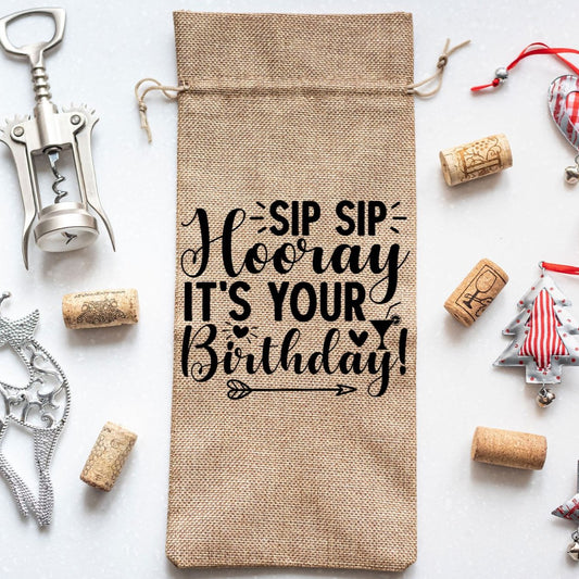 Wine Bottle Gift Burlap Bag "Sip Sip Hooray It's Your Birthday"