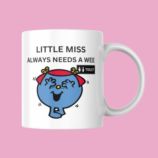 Novelty Little Miss Mug, Little Miss Always Needs A Wee, Can Be Personailsed, Great Gift Idea